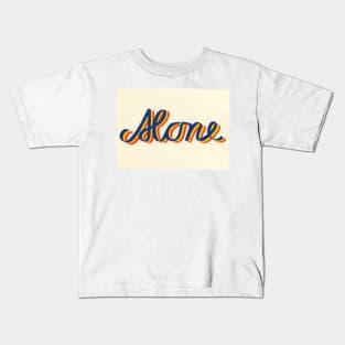 Alone Kids T-Shirt